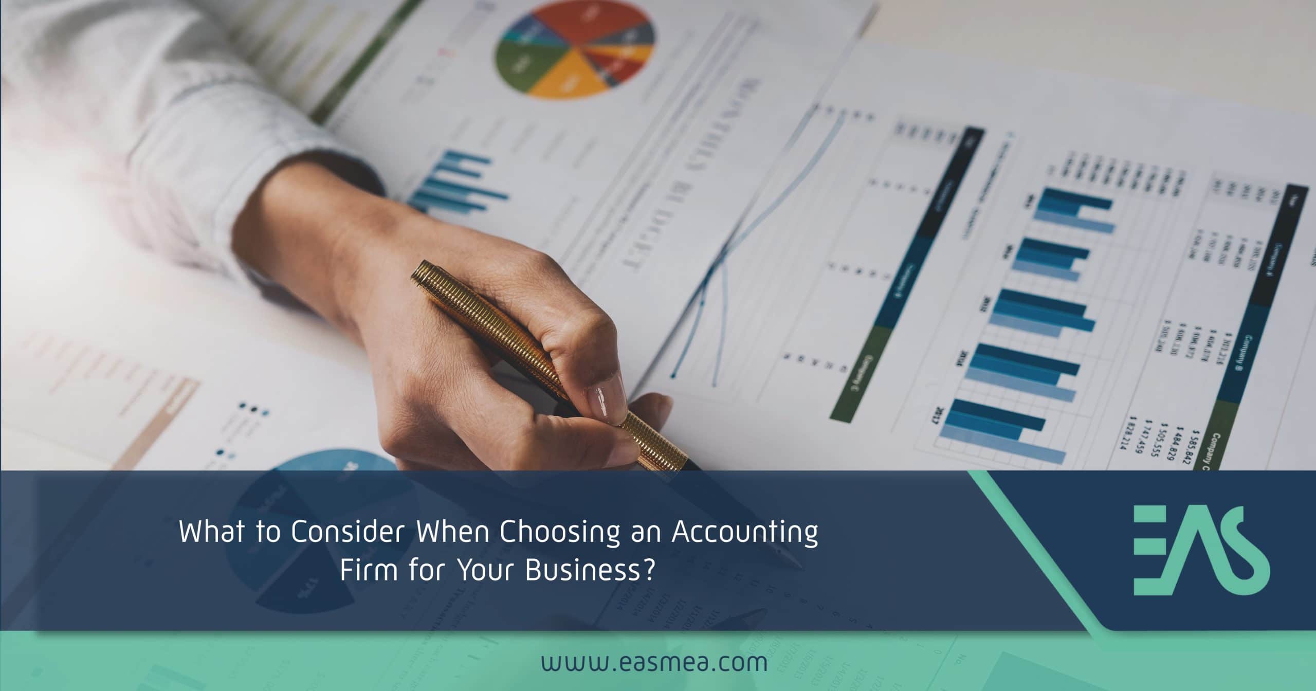 What To Consider When Choosing An Accounting Firm For Your Business? 9 Excellence Accounting Firm In Dubai