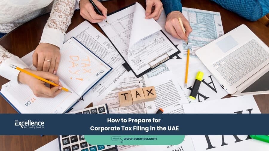 How To Prepare For Corporate Tax Filing In The Uae