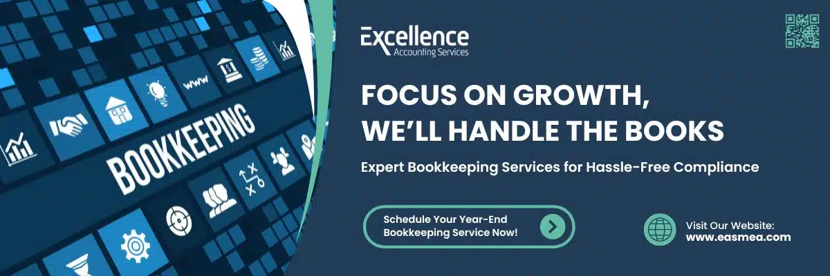 Guide to Year-End Bookkeeping for Dubai Businesses 2 Year-End Bookkeeping for Dubai SMEs