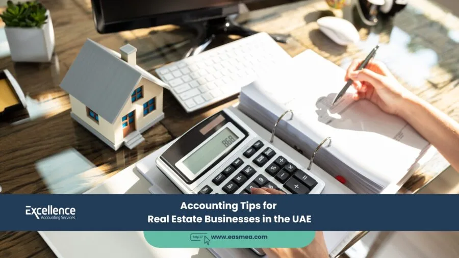 Accounting Tips for Real Estate Businesses in the UAE 1 Accounting Tips for Real Estate Businesses in the UAE