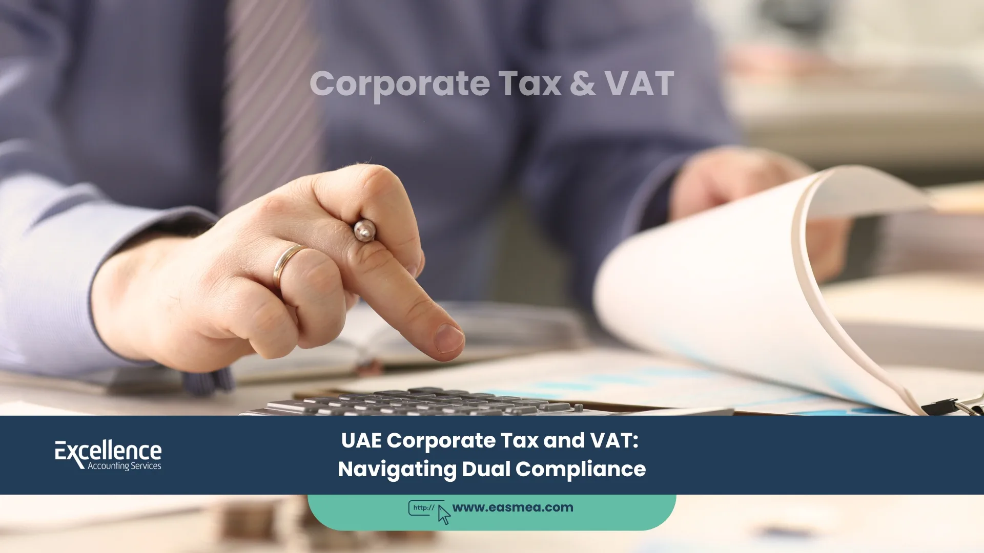UAE Corporate Tax and VAT Navigating Dual Compliance