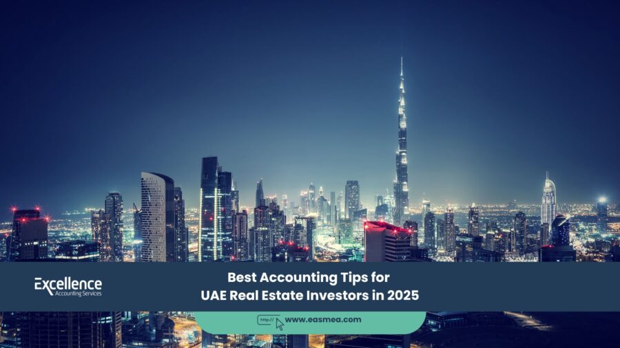 Best Accounting Tips for UAE Real Estate Investors in 2025