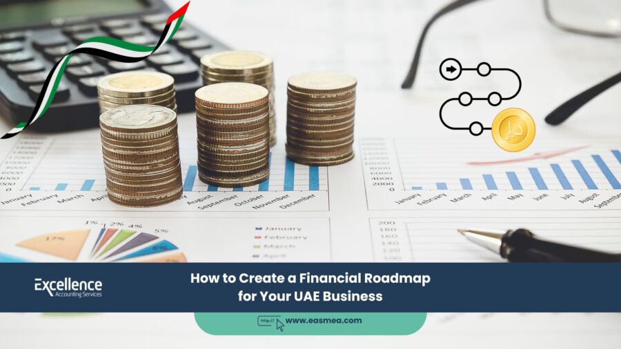 How To Create A Financial Roadmap For Your Uae Business 1 How To Create A Financial Roadmap For Your Uae Business