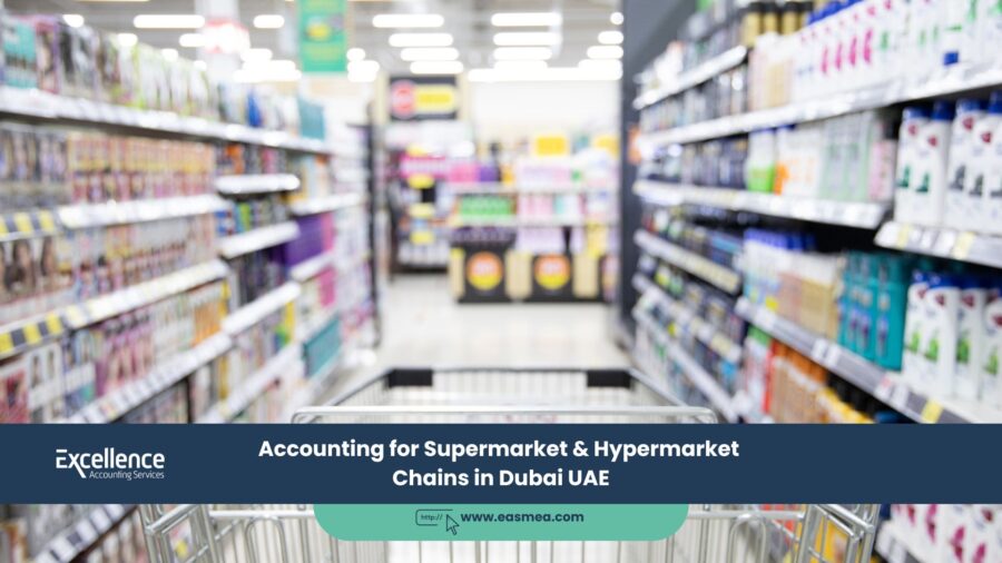 Accounting For Supermarket &Amp; Hypermarkets In Dubai Uae 1 Accounting For Supermarket &Amp; Hypermarket Chains In Dubai Uae
