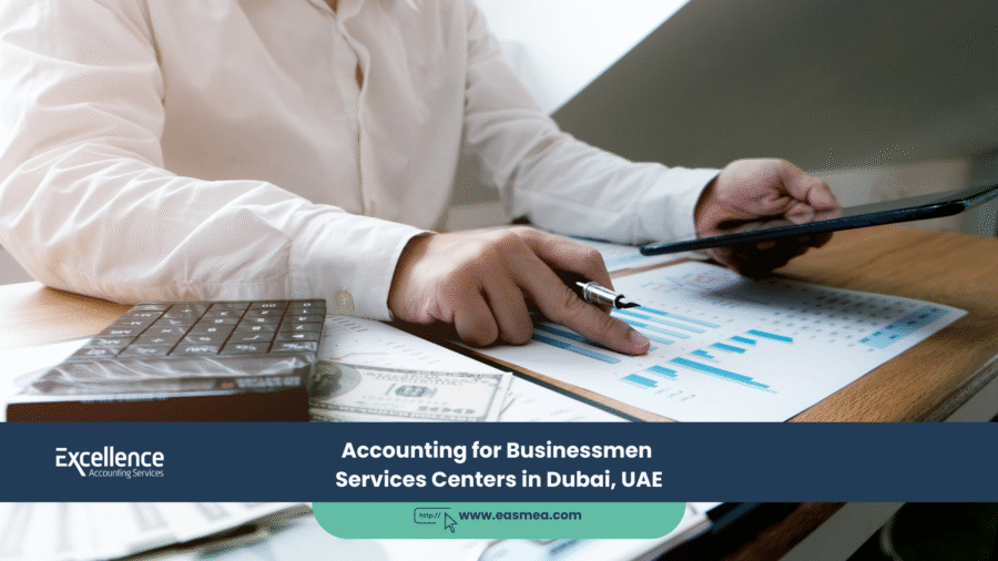 Accounting For Businessmen Services Centers In Dubai, Uae