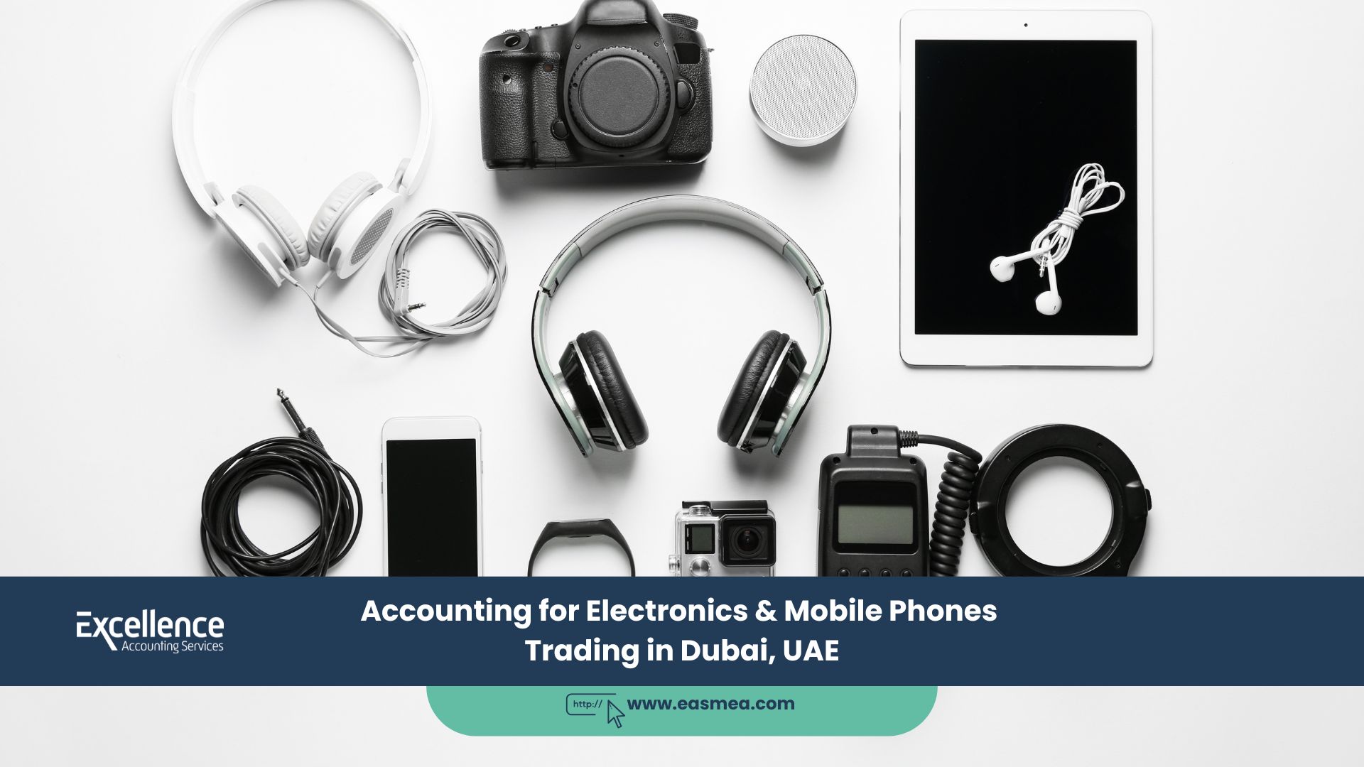 Accounting For Electronics &Amp; Mobile Phones Trading In Dubai, Uae