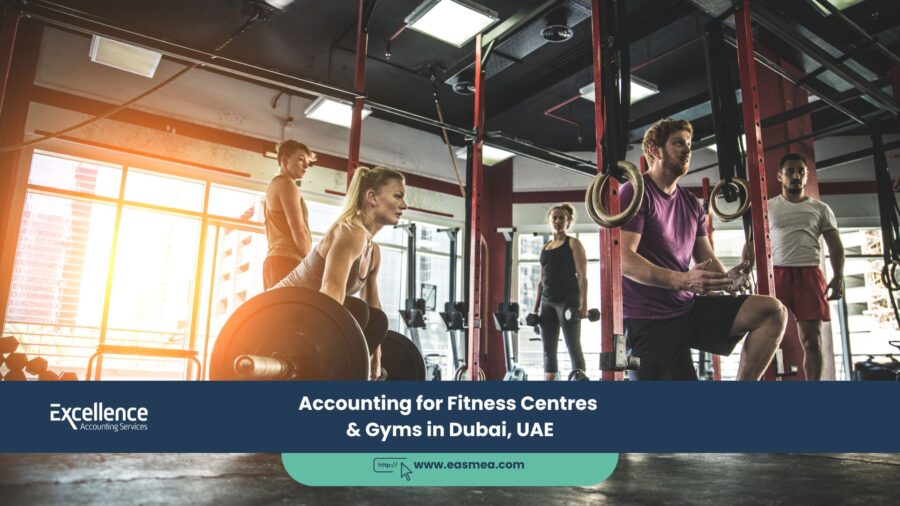 Accounting For Fitness Centres &Amp; Gyms In Dubai, Uae