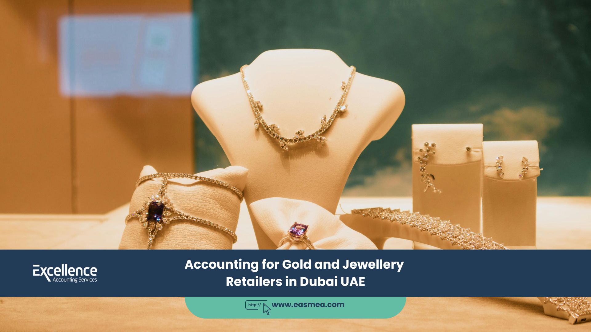 Accounting For Gold And Jewellery Retailers In Dubai Uae