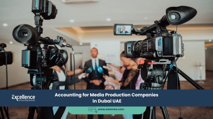 Accounting For Media Production Companies In Dubai Uae