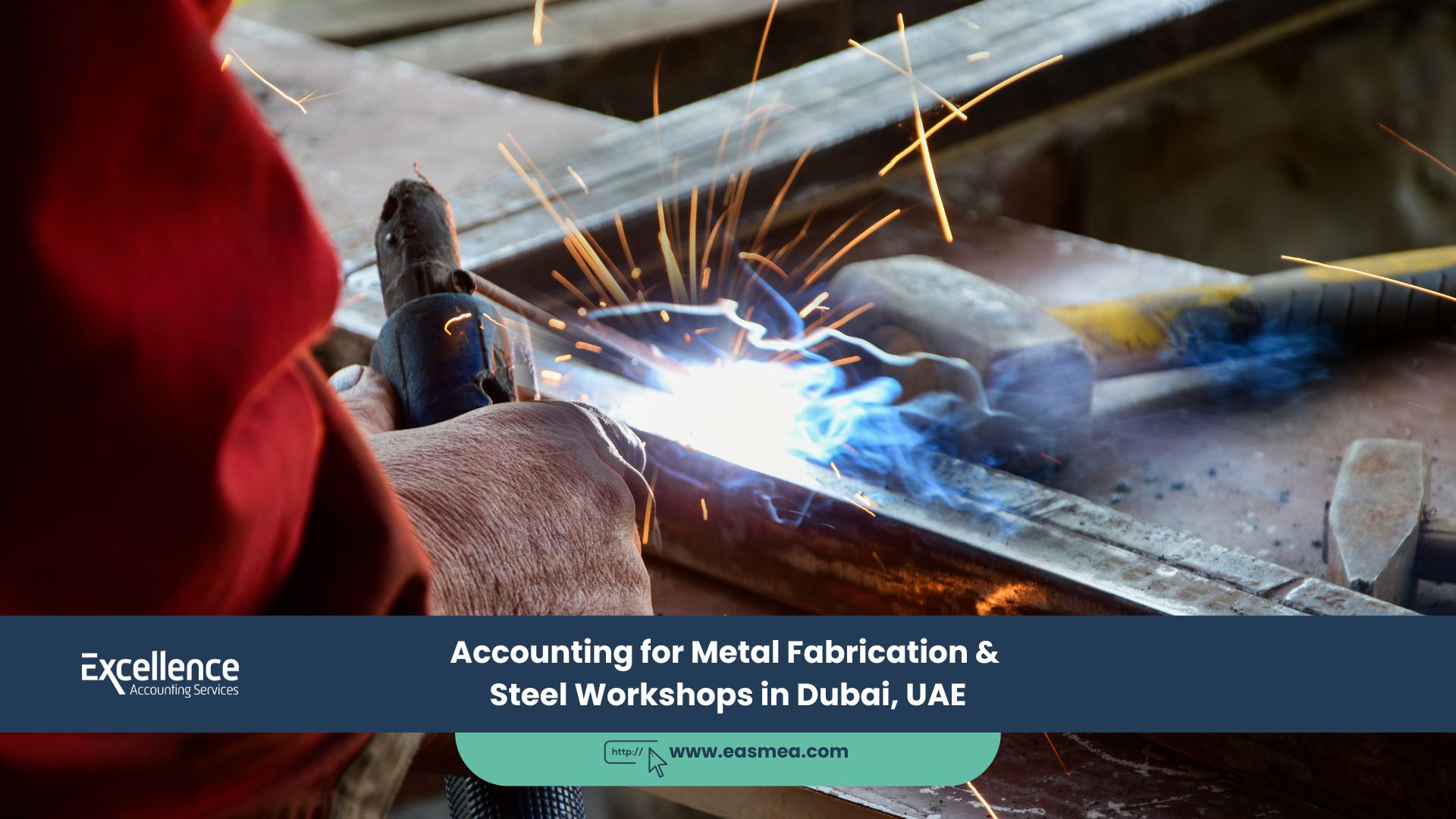 Accounting For Metal Fabrication &Amp; Steel Workshops In Dubai, Uae