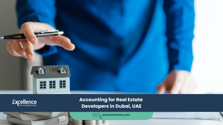 Accounting For Real Estate Developers In Dubai, Uae
