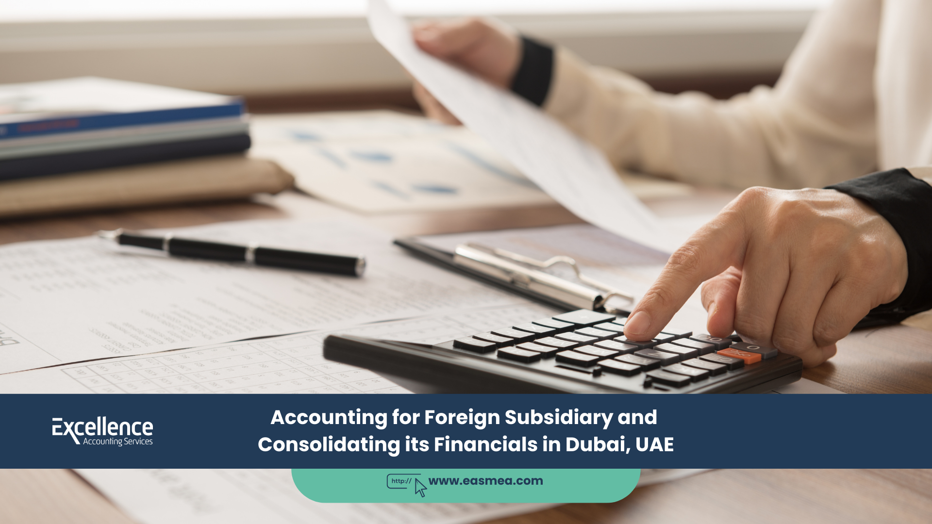 Accounting For Setting Up A Foreign Subsidiary And Consolidating Its Financials In Dubai, Uae 3 Accounting For Setting Up A Foreign Subsidiary And Consolidating Its Financials In Dubai, Uae