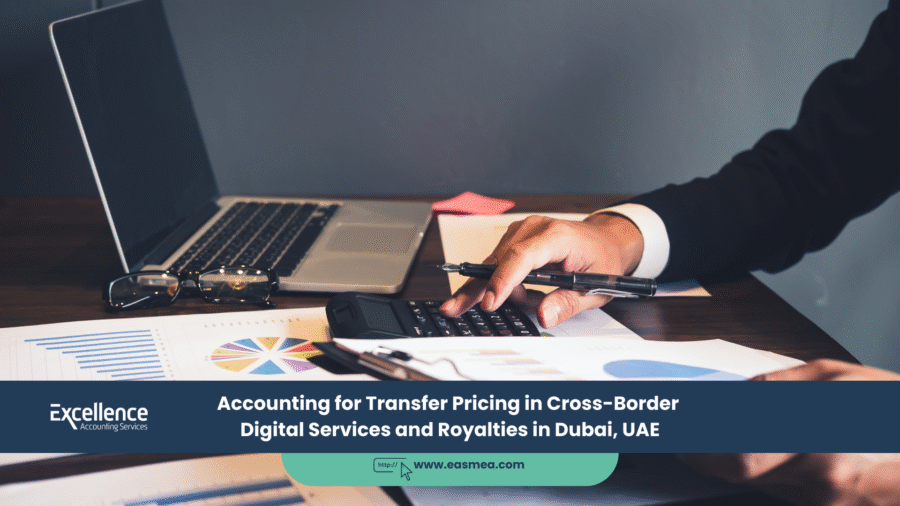 Accounting For Transfer Pricing In Cross-Border Digital Services And Royalties In Dubai, Uae 1 Accounting For Transfer Pricing In Cross-Border Digital Services And Royalties In Dubai, Uae