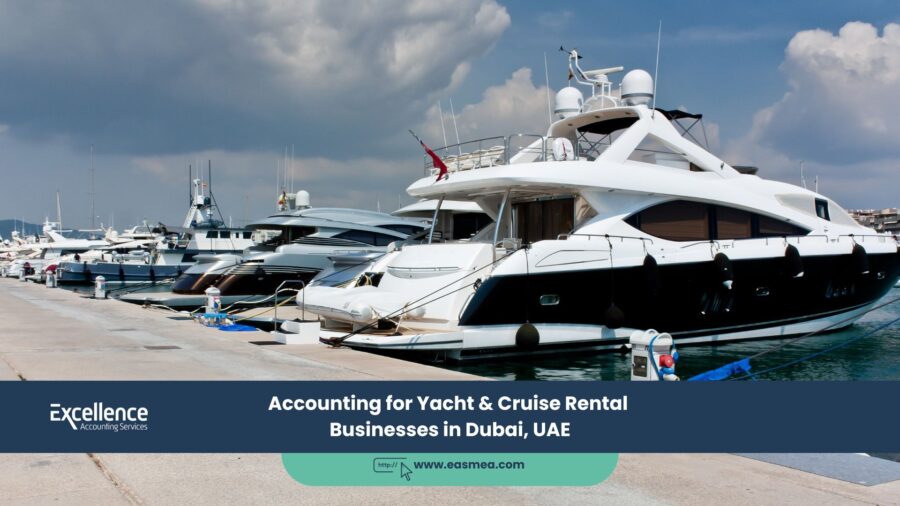 Accounting For Yacht &Amp; Cruise Rental Businesses In Dubai, Uae 1 Accounting For Yacht &Amp; Cruise Rental Businesses In Dubai, Uae