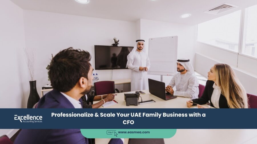 Professionalize &Amp; Scale Your Uae Family Business With A Cfo
