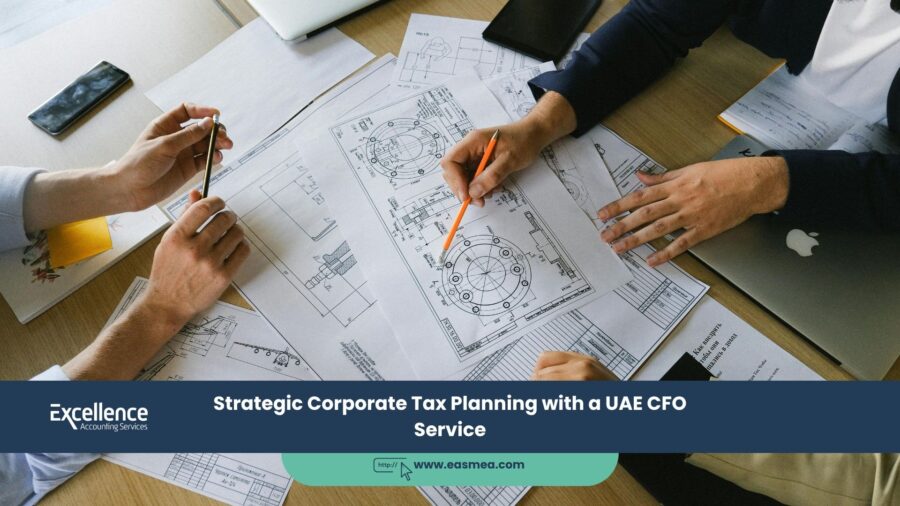 Strategic Corporate Tax Planning With A Uae Cfo Service