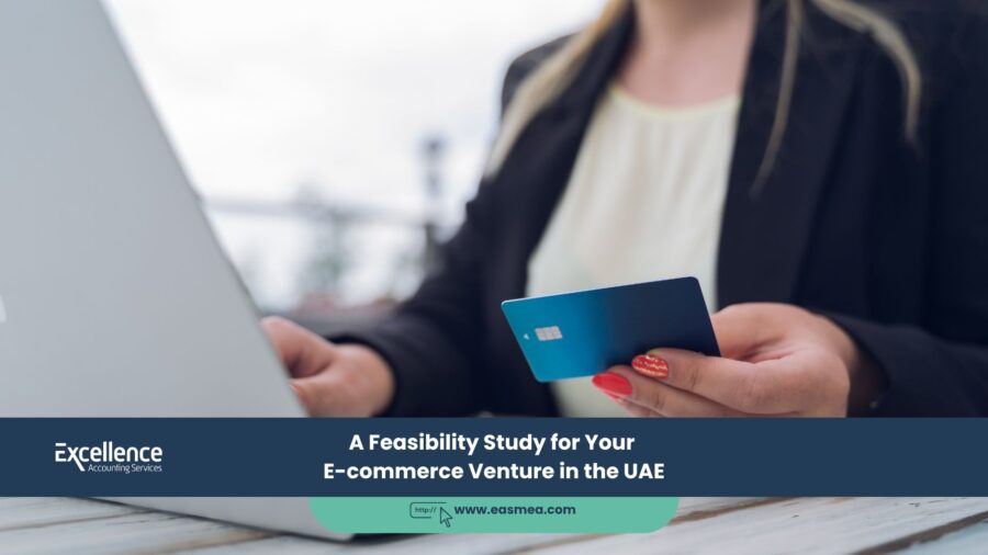 A Feasibility Study For Your E-Commerce Venture In The Uae