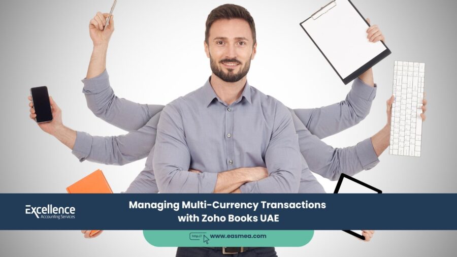 Managing Multi-Currency Transactions With Zoho Books Uae