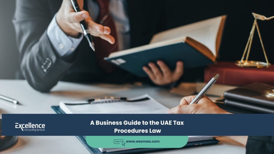A Business Guide to the UAE Tax Procedures Law