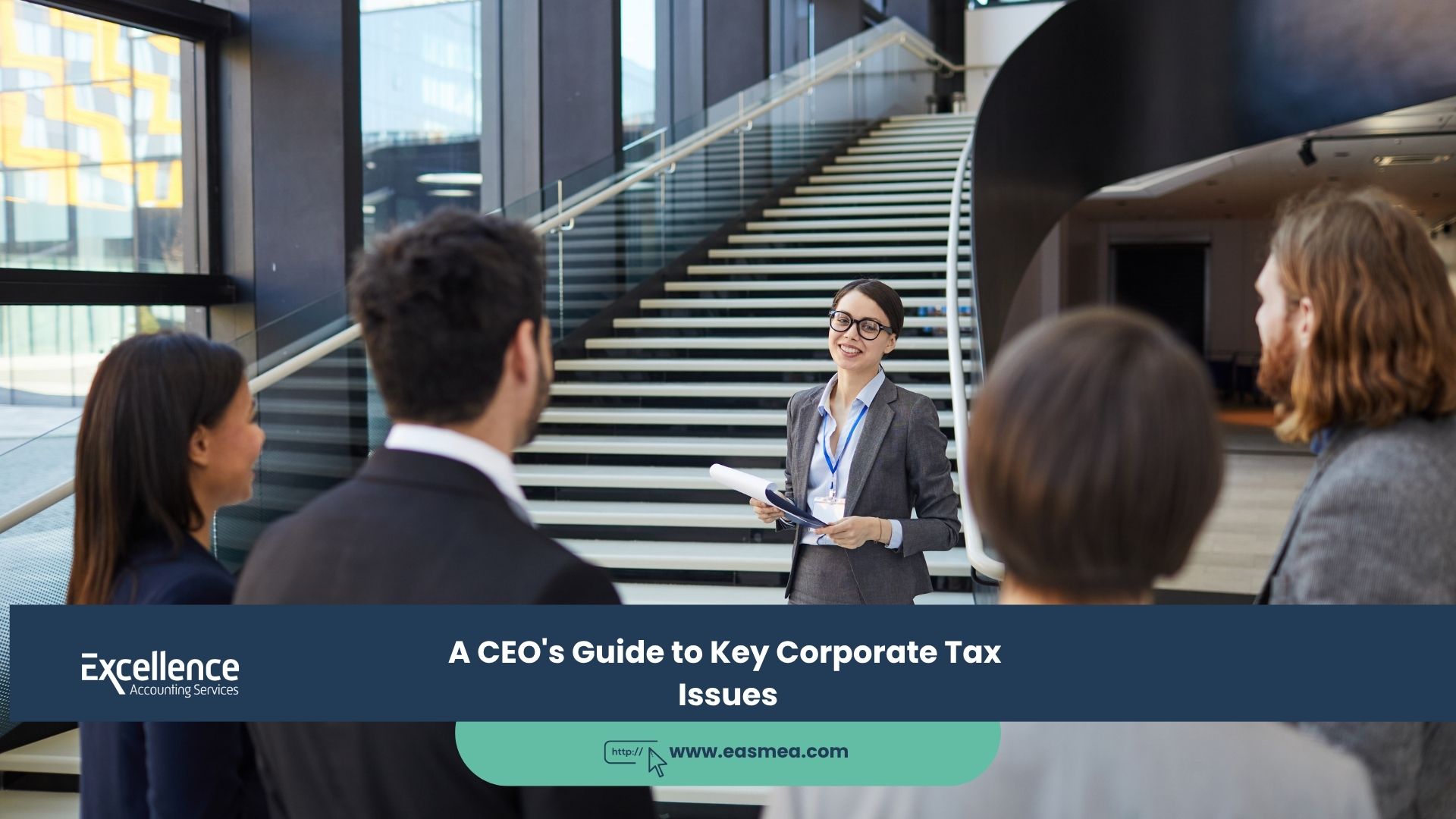 Expert Accounting Blogs and Insights for UAE Businesses 3 A CEO's Guide to Key Corporate Tax Issues