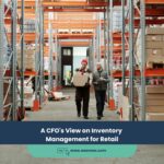 A CFO’s View on Inventory Management for Retail