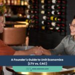 Expert Accounting Blogs and Insights for UAE Businesses 23 A Founder’s Guide to Unit Economics (LTV vs. CAC)