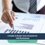 A Guide to Break-Even Analysis for UAE Businesses