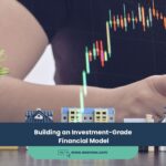 Building an Investment-Grade Financial Model