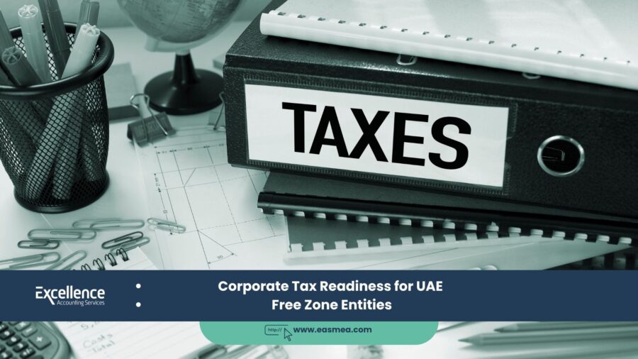 Corporate Tax Readiness For Uae Free Zone Entities