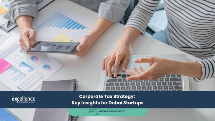 Corporate Tax Strategy_ Key Insights For Dubai Startups