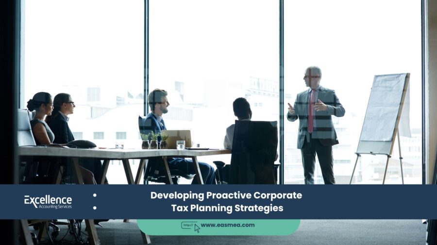 Developing Proactive Corporate Tax Planning Strategies 1 Developing Proactive Corporate Tax Planning Strategies
