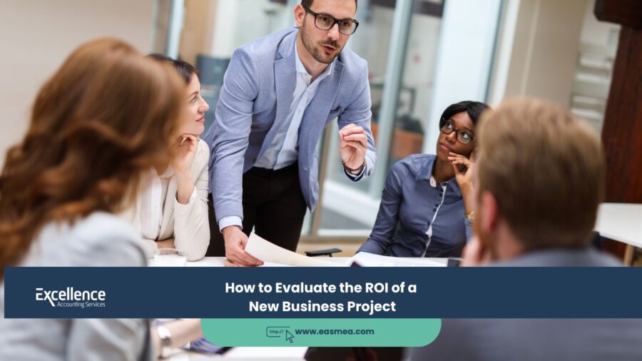How to Evaluate the ROI of a New Business Project