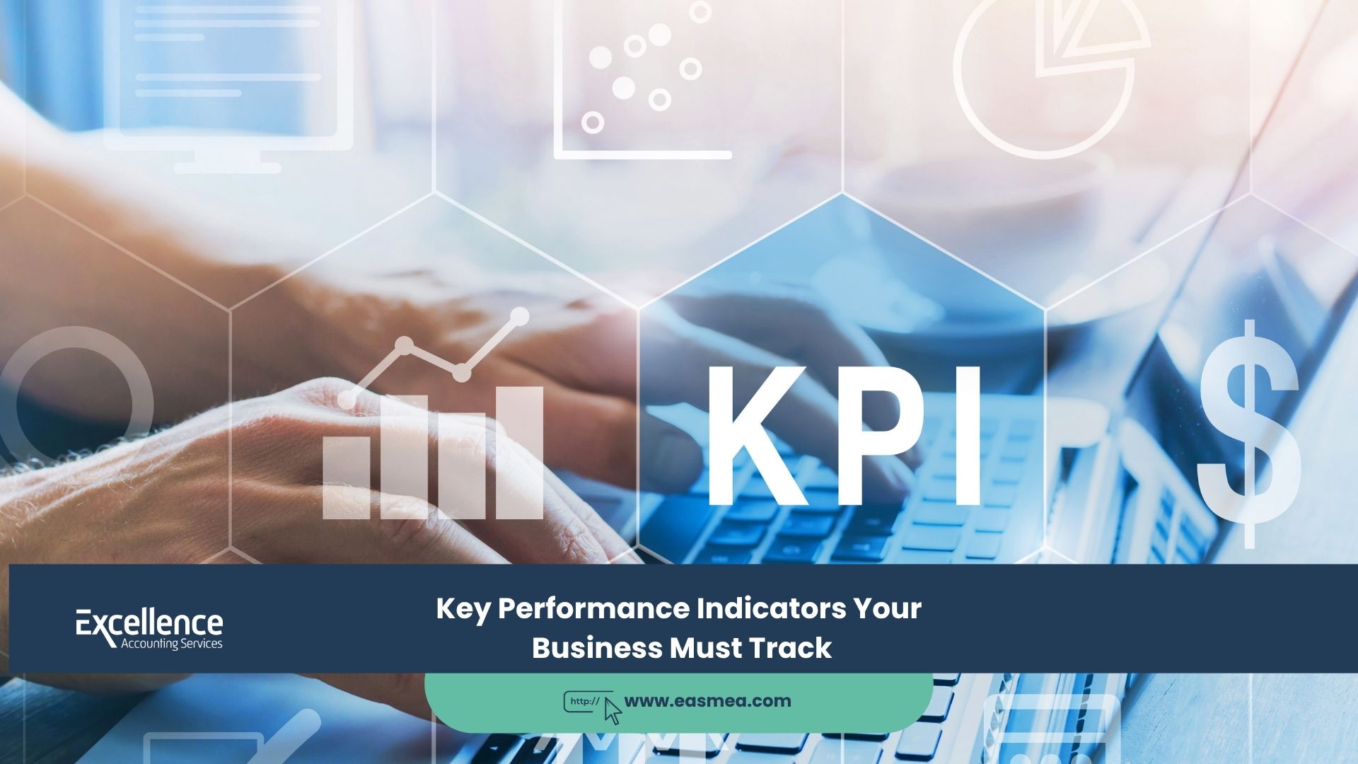 Key Performance Indicators Your Business Must Track