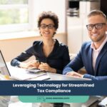 Leveraging Technology for Streamlined Tax Compliance
