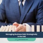 Managing Business Debt Strategically in the UAE