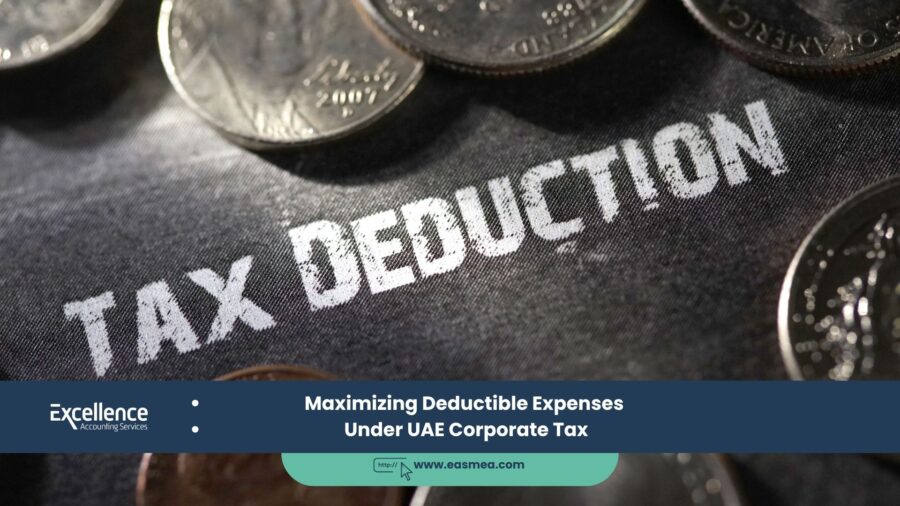 Maximizing Deductible Expenses Under Uae Corporate Tax 1 Maximizing Deductible Expenses Under Uae Corporate Tax