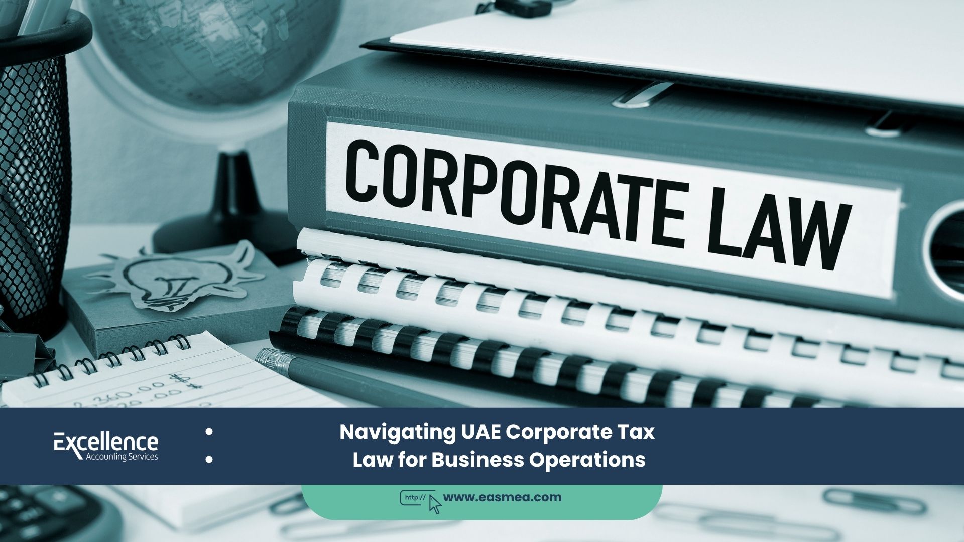 Navigating UAE Corporate Tax Law for Business Operations