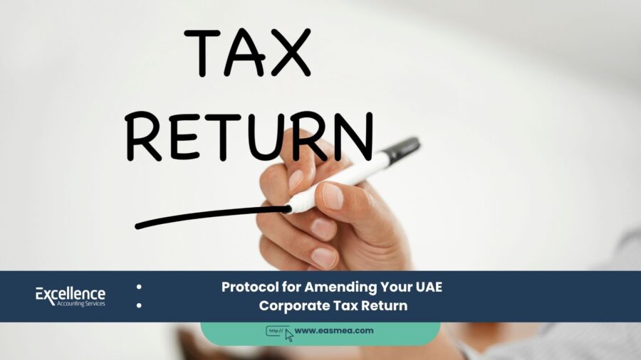 Protocol For Amending Your Uae Corporate Tax Return 1 Protocol For Amending Your Uae Corporate Tax Return