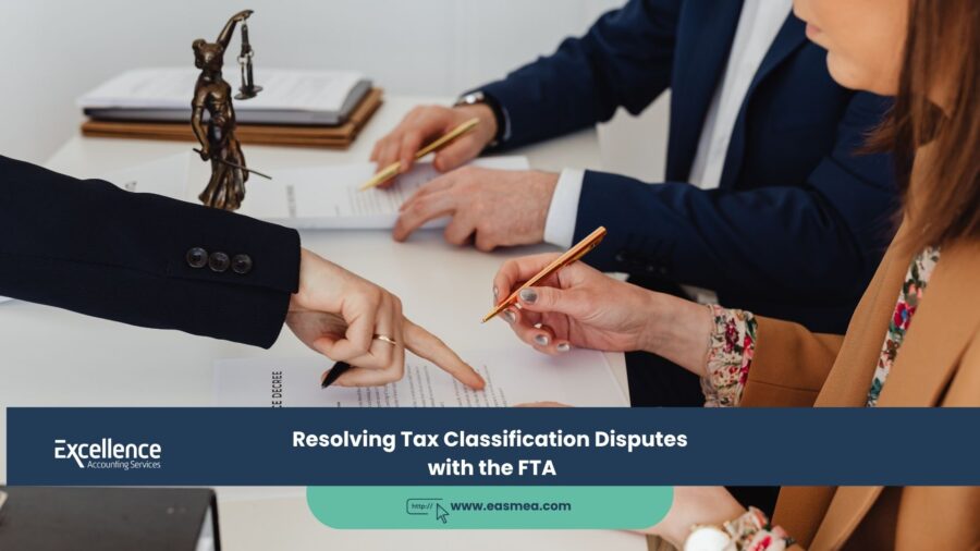 Resolving Tax Classification Disputes with the FTA