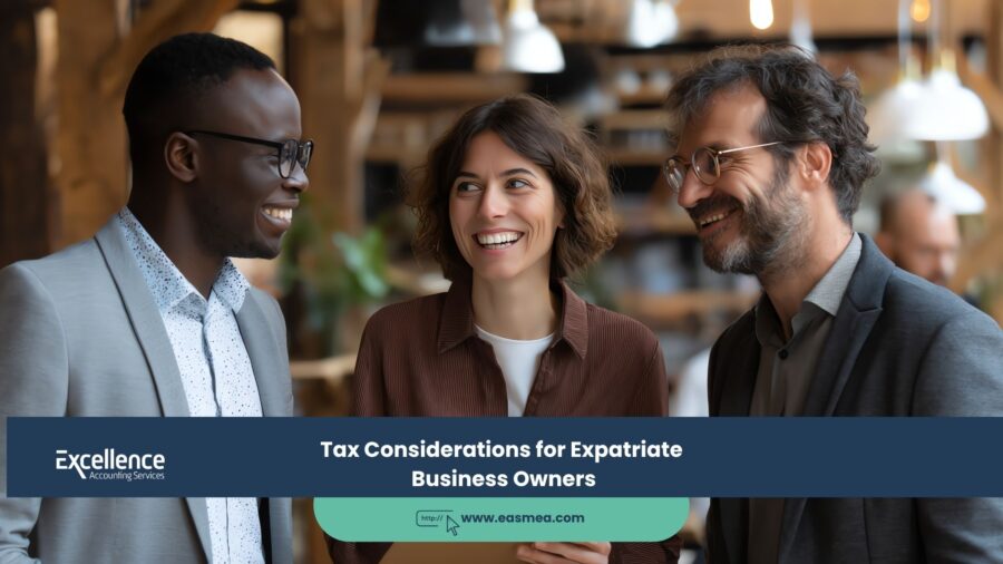 Tax Considerations for Expatriate Business Owners 1 Tax Considerations for Expatriate Business Owners