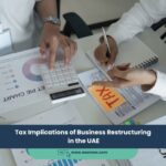 Tax Implications of Business Restructuring in the UAE