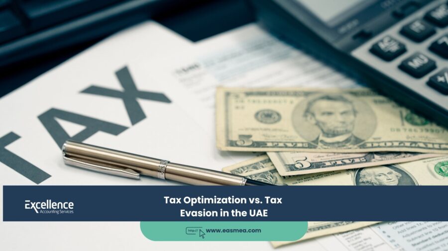 Tax Optimization vs. Tax Evasion in the UAE