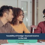 Taxability of Foreign-Sourced Income in the UAE