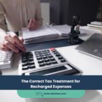 The Correct Tax Treatment for Recharged Expenses