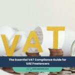 The Essential VAT Compliance Guide for UAE Freelancers