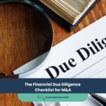 The Financial Due Diligence Checklist for M&A