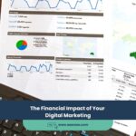 The Financial Impact of Your Digital Marketing