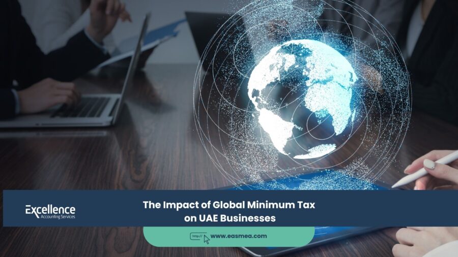 The Impact of Global Minimum Tax on UAE Businesses 1 The Impact of Global Minimum Tax on UAE Businesses