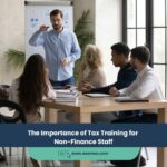 The Importance of Tax Training for Non-Finance Staff