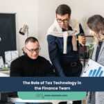 The Role of Tax Technology in the Finance Team